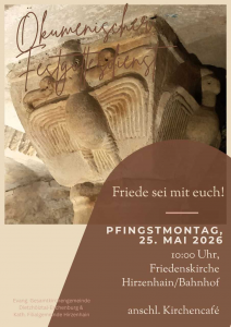 Am Pfingstmontag findet in der Friedenskirche in Hirzenhain/Bahnhof um 10 Uhr ein ökumenischer Gottesdienst statt.